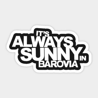 It's Always Sunny in Barovia Sticker